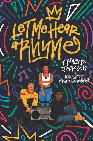 Let Me Hear A Rhyme By Tiffany D. Jackson