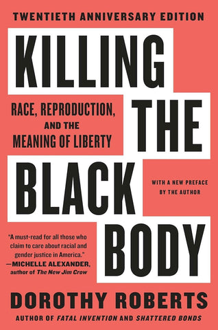 Killing The Black Body By Dorothy Roberts