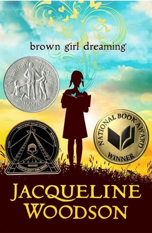Brown Girl Dreaming by Jacqueline Woodson
