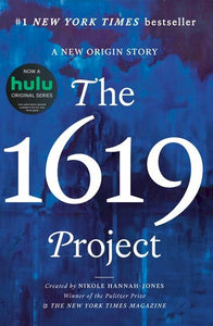 The 1619 Project by Nikole Hannah-Jones