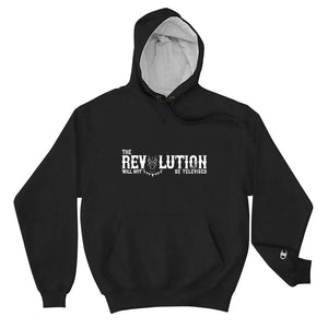 The Revolution Will Not Be Televised Champion Hoodie